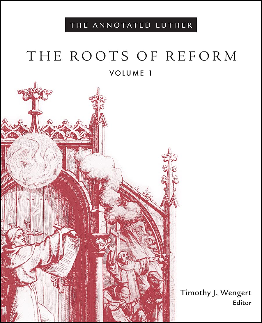 The Annotated Luther: The Roots of Reform Film, Art & Culture