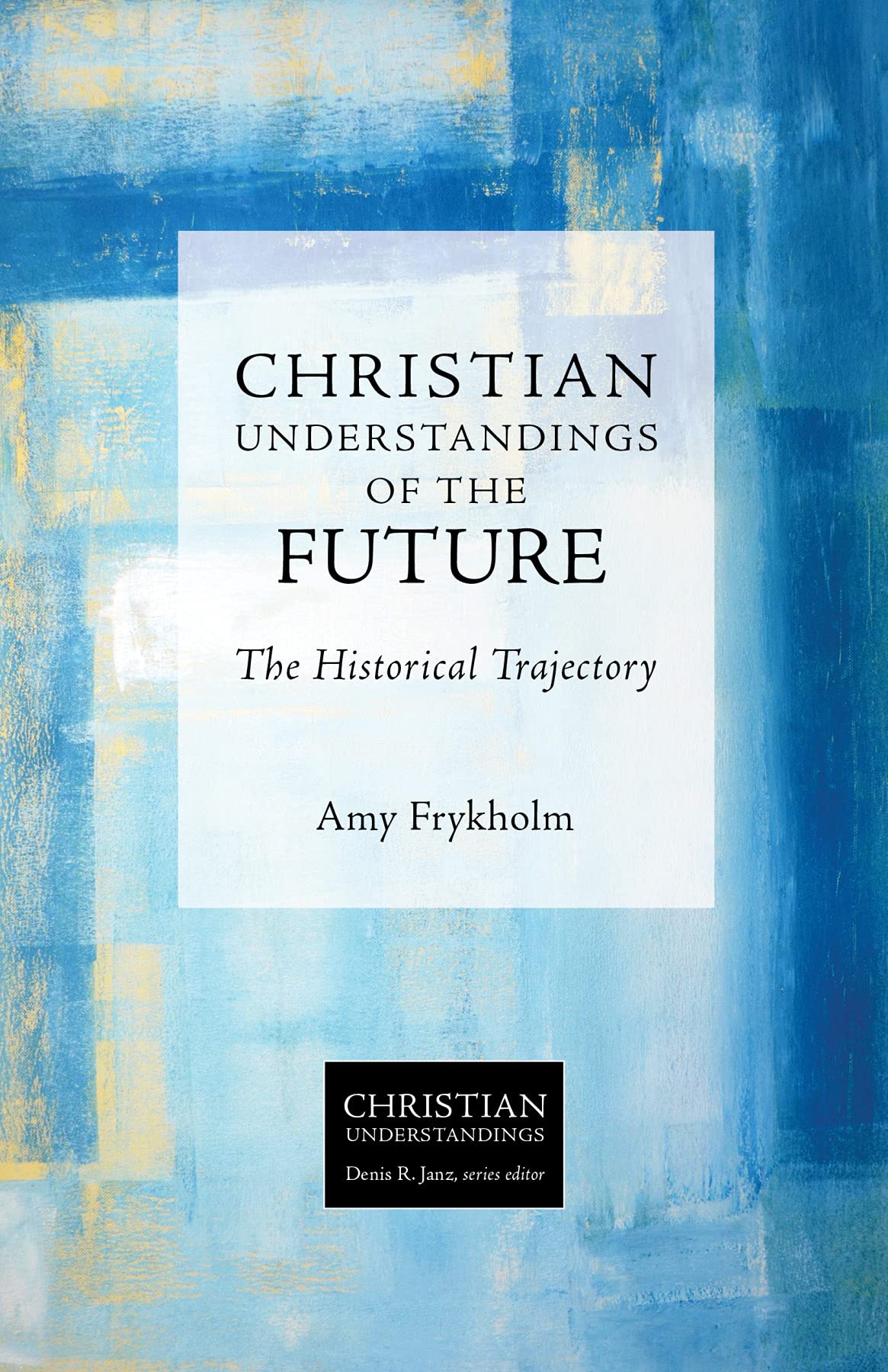 Christian Understandings of the Future: The Historical Trajectory Philosophy