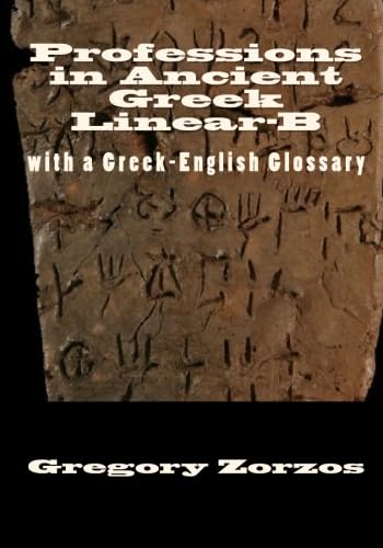 Professions in Ancient Greek Linear-B: with a Greek-English Glossary Books