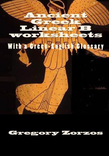 Ancient Greek Linear B worksheets: With a Greek-English Glossary Books
