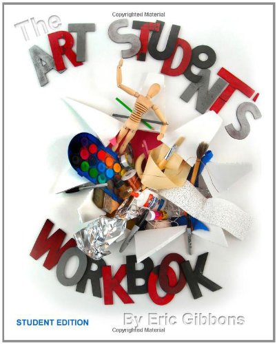The Art Student's Workbook: A Classroom Companion for Art and Sculpture Education & Training