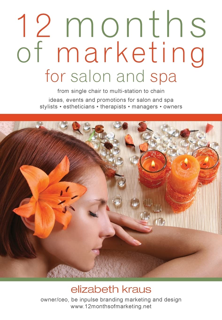 12 Months of Marketing for Salon and Spa: Ideas, Events and Promotions for Salon and Spa Business, Finance & Career