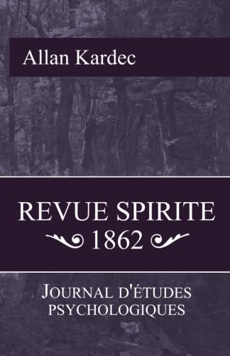 Revue Spirite 1862: Journal d'étude psychologiques book