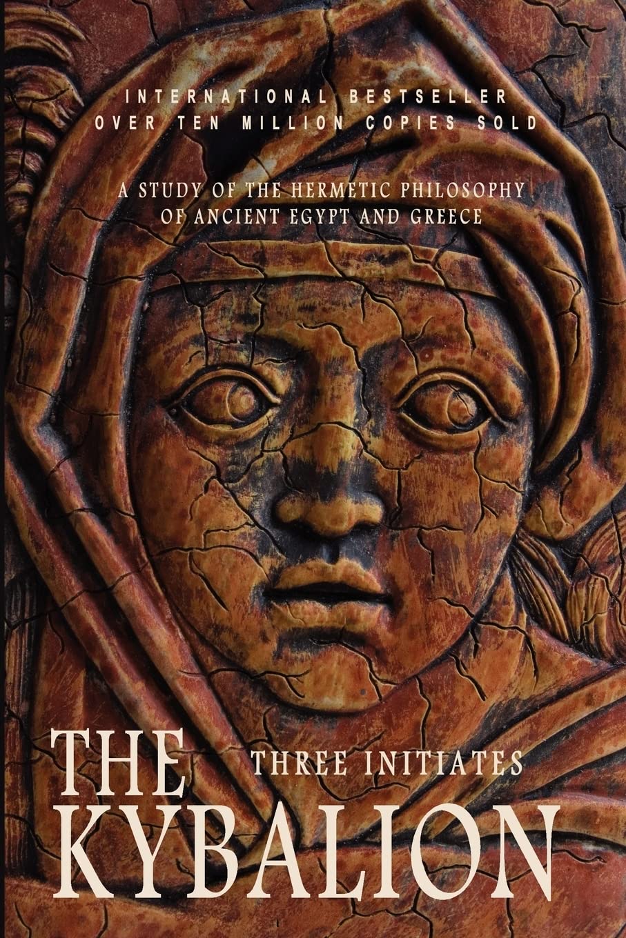 The Kybalion: A Study of the Hermetic Philosophy of Ancient Egypt and Greece book