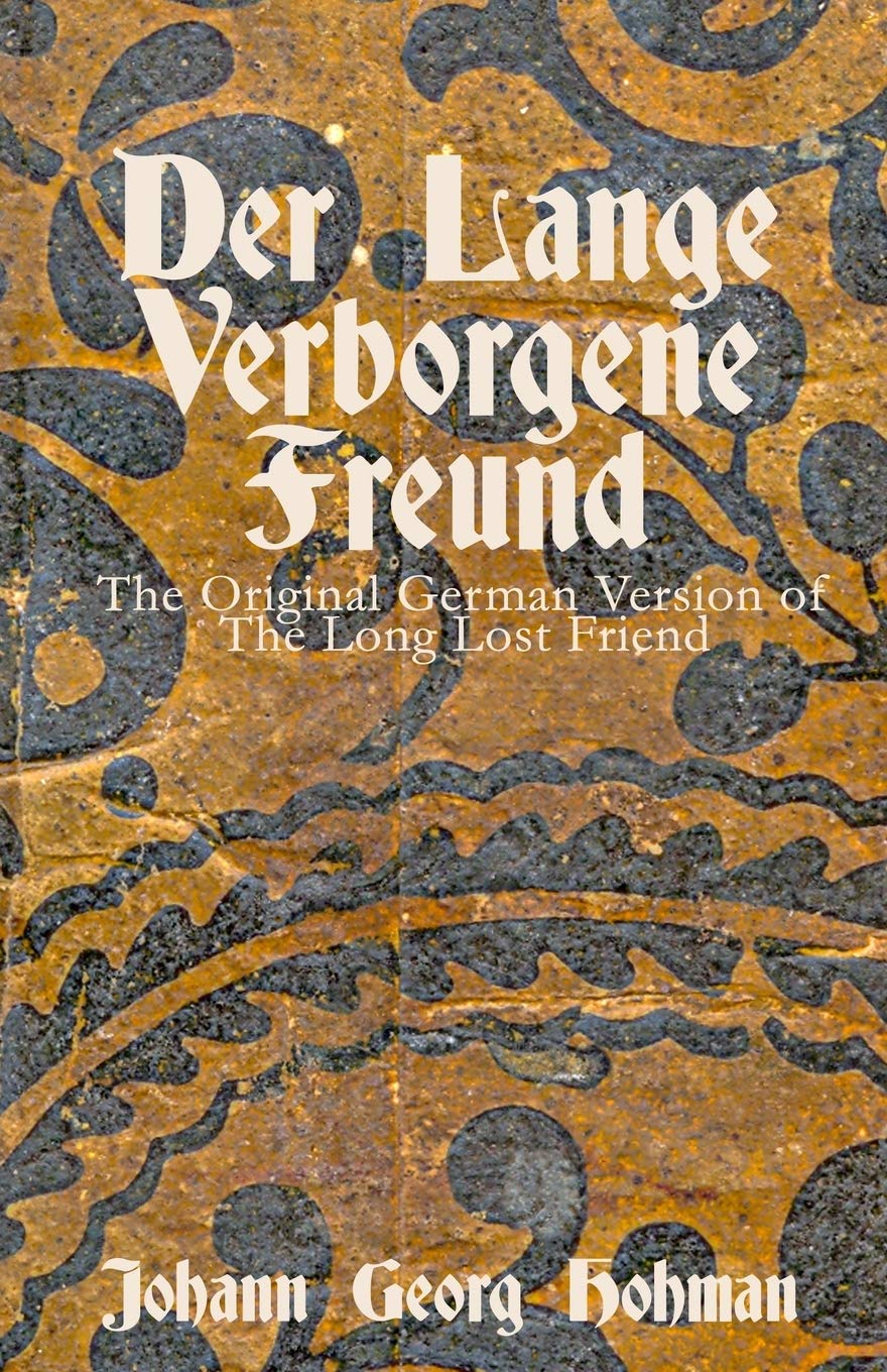 Der Lange Verborgene Freund: The Original German Version of the Long Lost Friend Religion & Esotericism