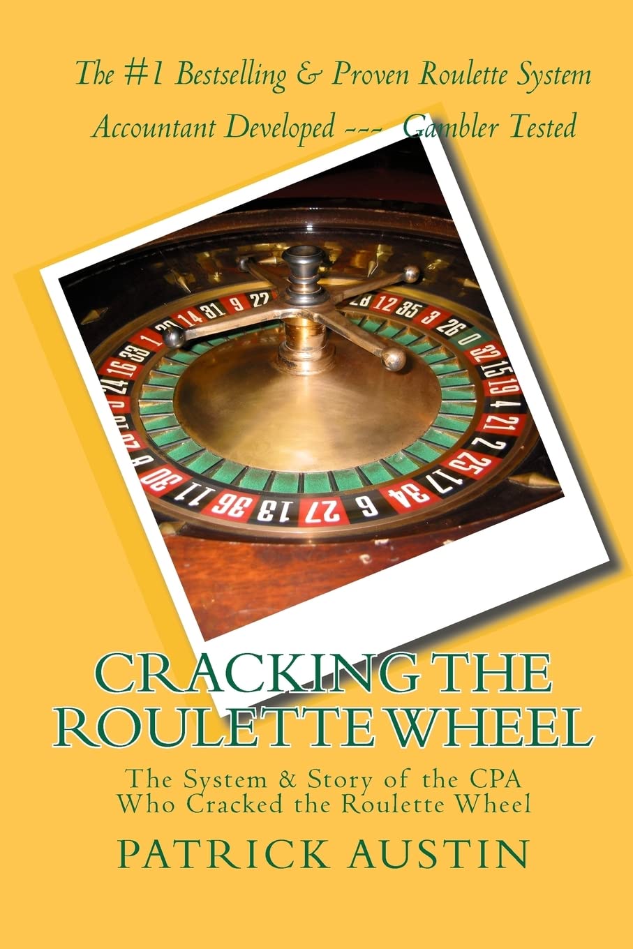 Cracking the Roulette Wheel: The System & Story of the CPA Who Cracked the Roulette Wheel Leisure & Fun