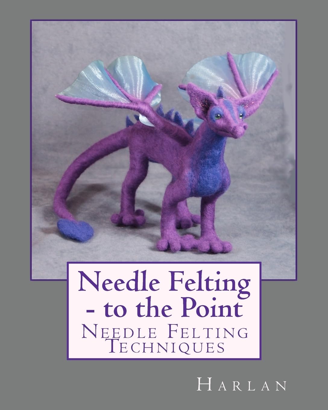 Needle Felting - to the Point: Needle Felting Techniques Hobbies & Crafts