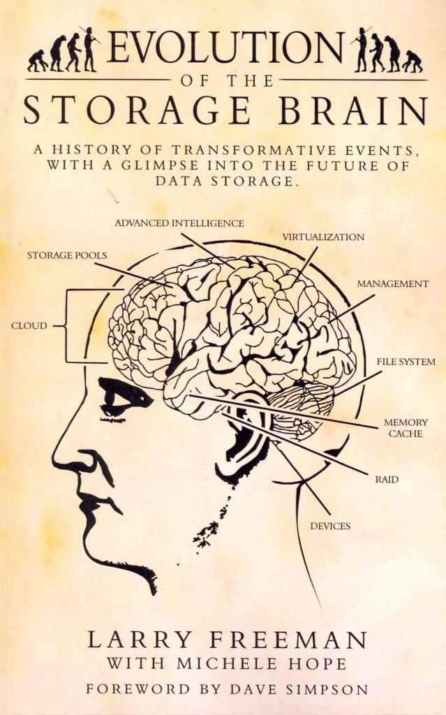 Evolution of the Storage Brain: A history of transformative events, with a glimpse into the future of data storage Computer Science