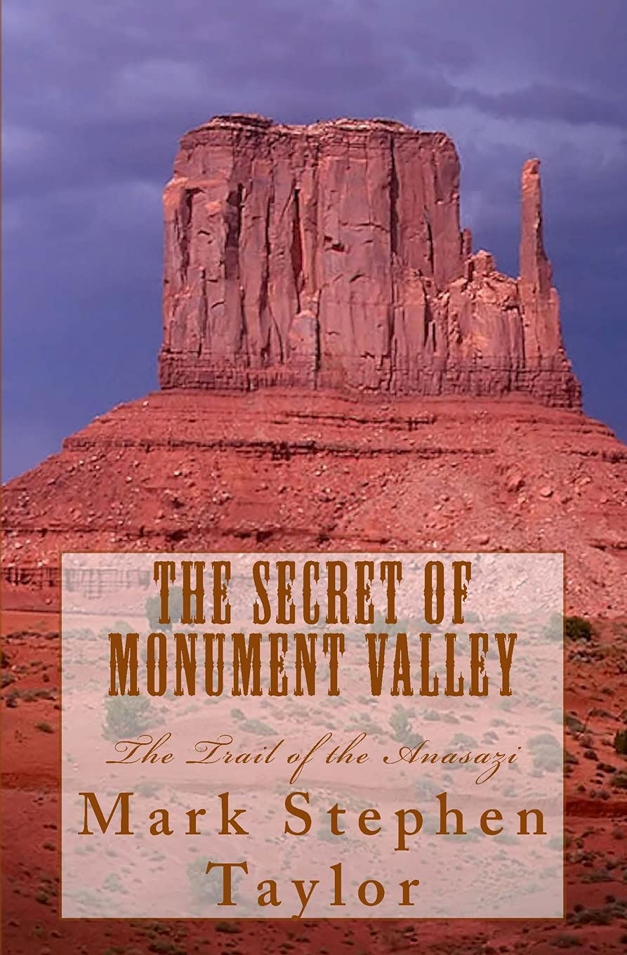 The Secret of Monument Valley: The Trail of the Anasazi (Florea and Holland Mystery Series, Band 2) Historical Fiction