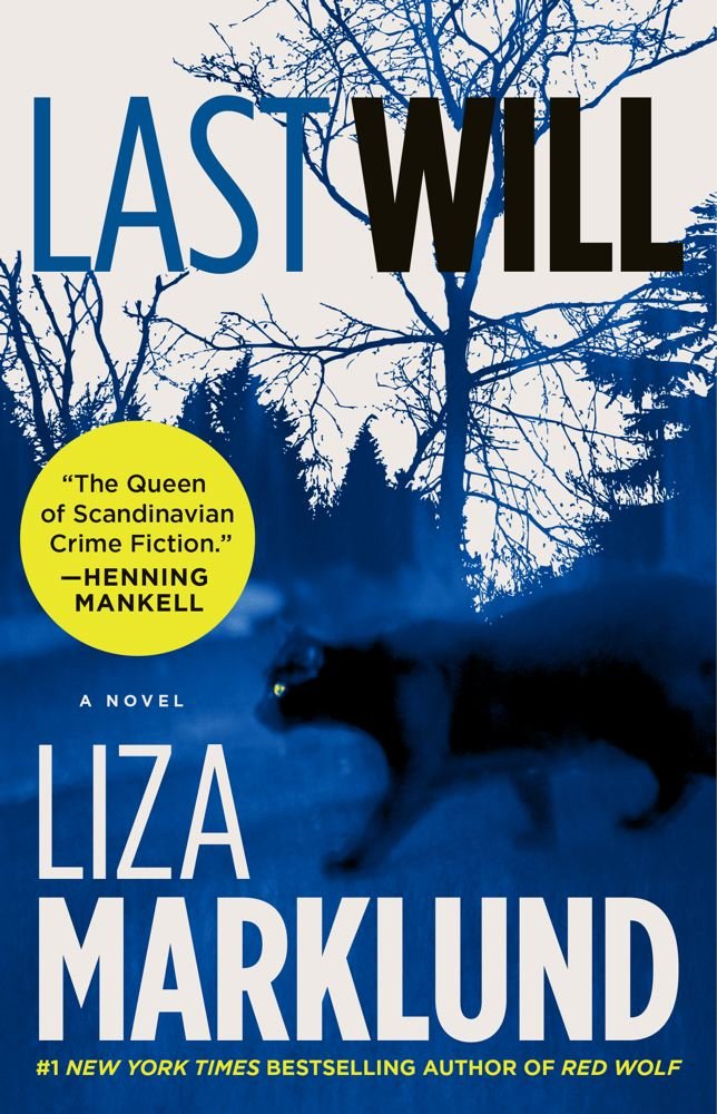 Last Will: A Novel (Volume 2) (The Annika Bengtzon Series) Action & Adventure