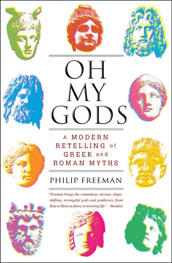 Oh My Gods: A Modern Retelling of Greek and Roman Myths Social Sciences