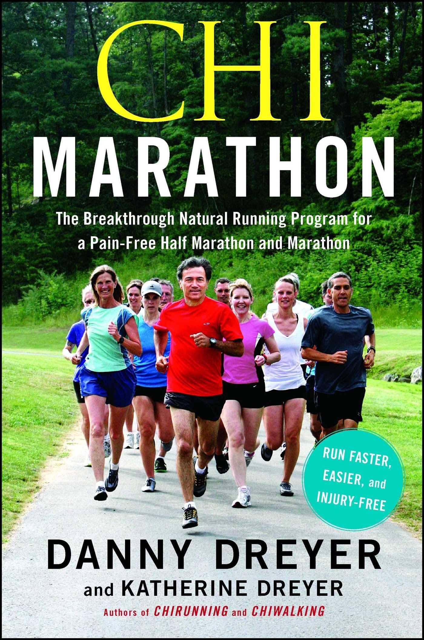 Chi Marathon: The Breakthrough Natural Running Program for a Pain-Free Half Marathon and Marathon Health, Nutrition & Fitness