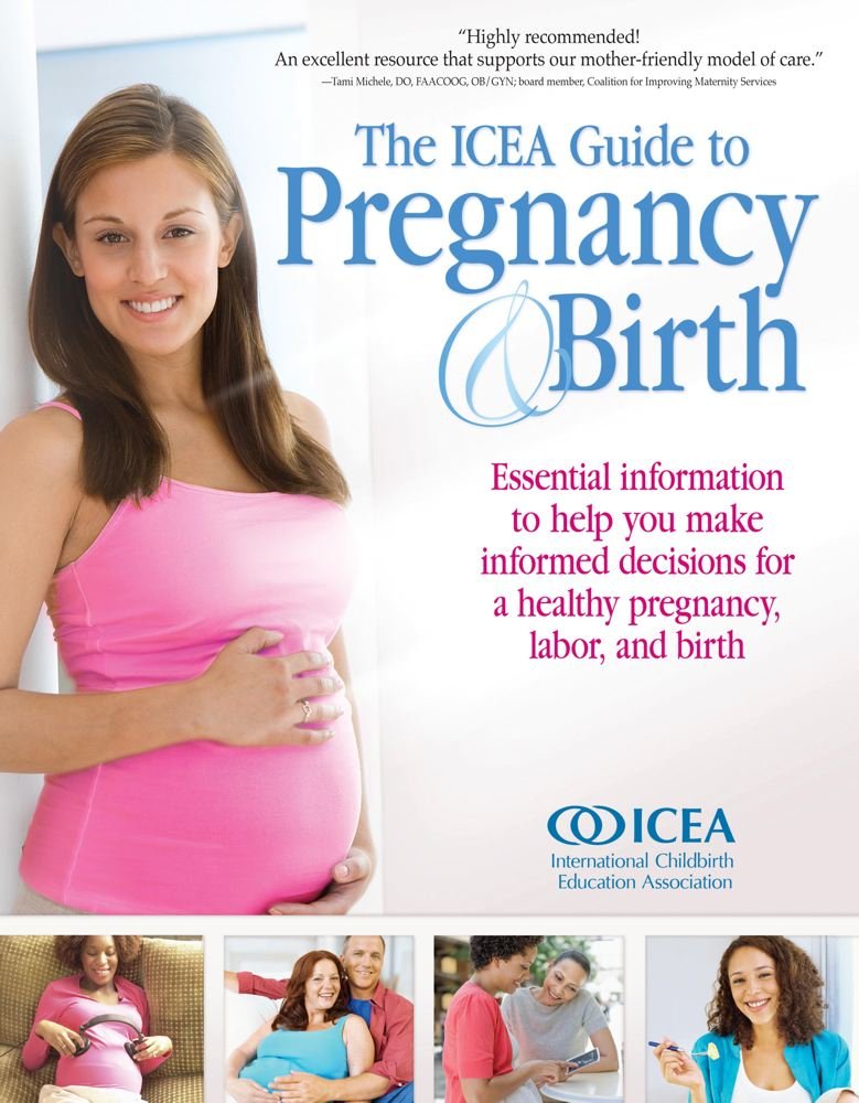 The ICEA Guide to Pregnancy & Birth Health, Nutrition & Fitness