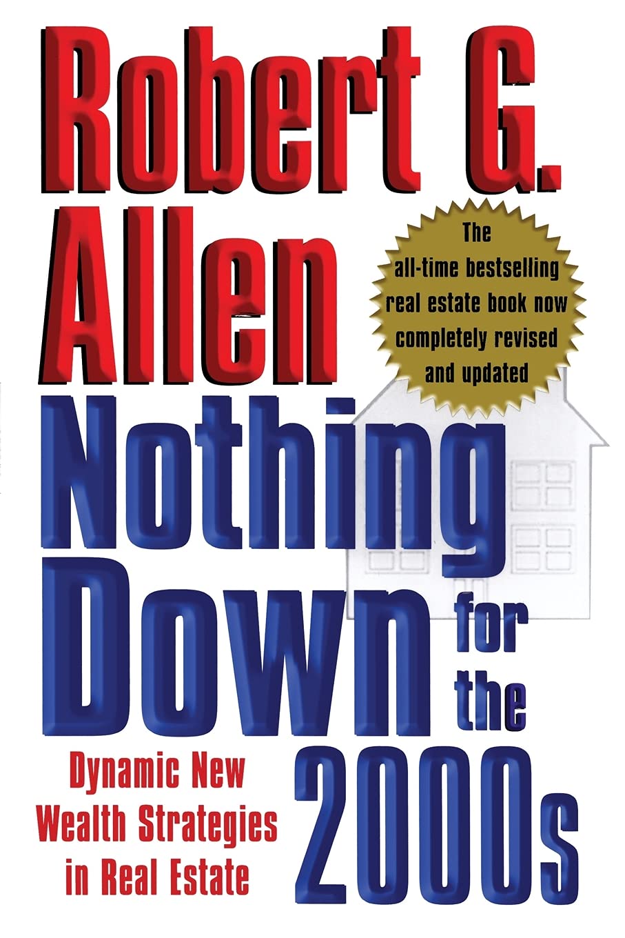 Nothing Down for the 2000s: Dynamic New Wealth Strategies in Real Estate book