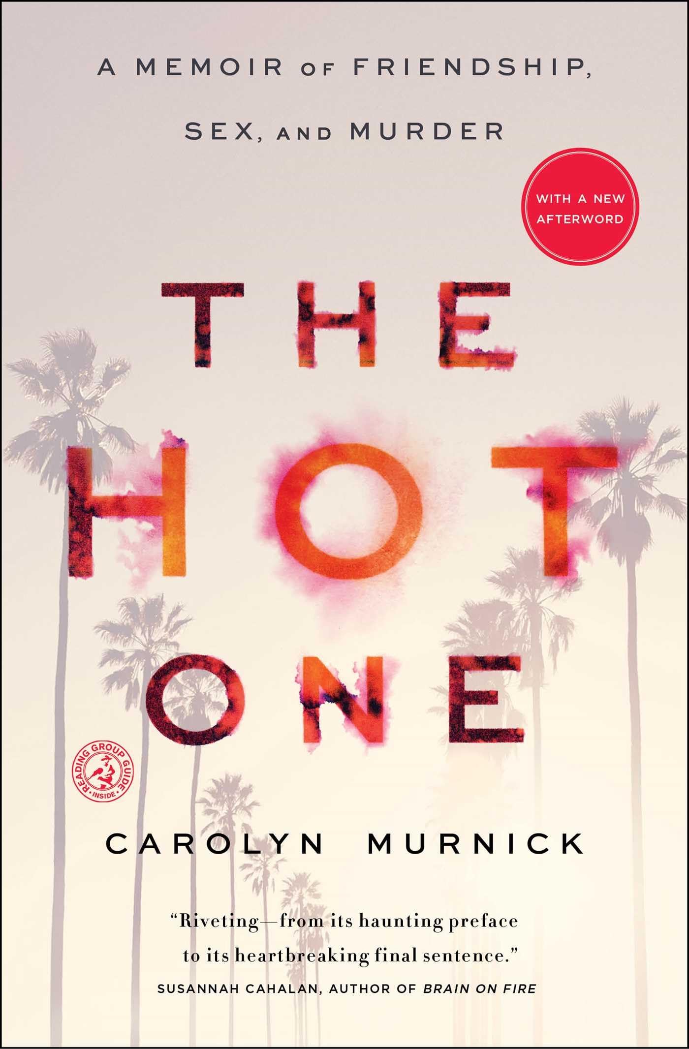 The Hot One: A Memoir of Friendship, Sex, and Murder Politics & Society Books
