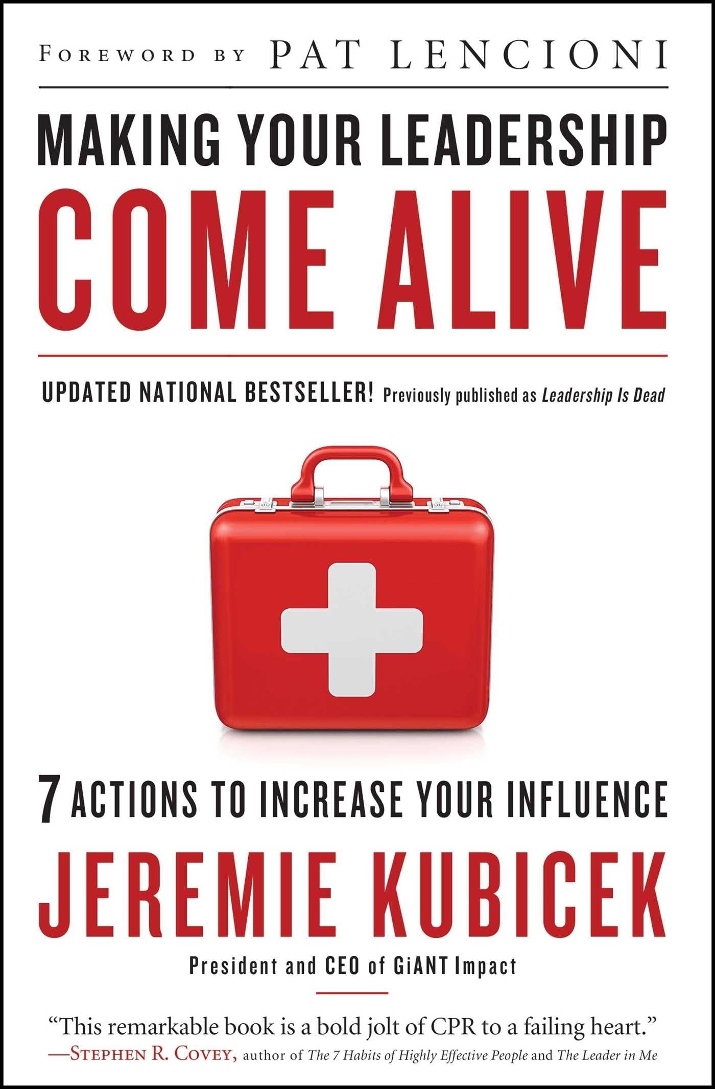 Making Your Leadership Come Alive: 7 Actions to Increase Your Influence book