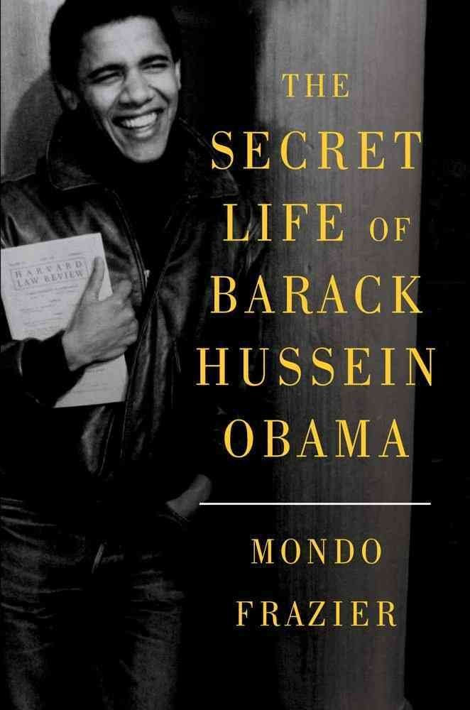 The Secret Life of Barack Hussein Obama Social Sciences