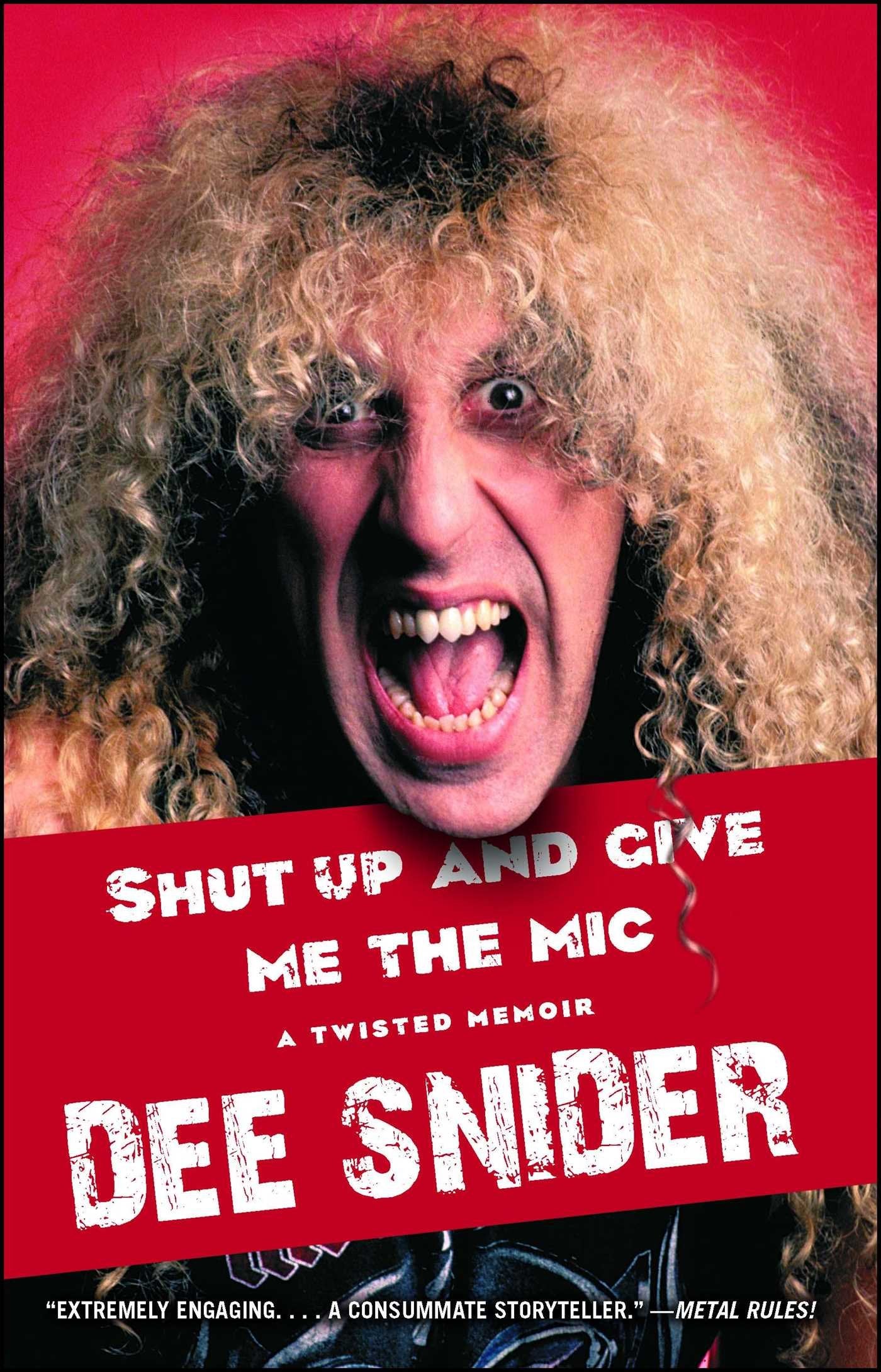 Shut Up and Give Me the Mic: A Twisted Memoir Pop culture
