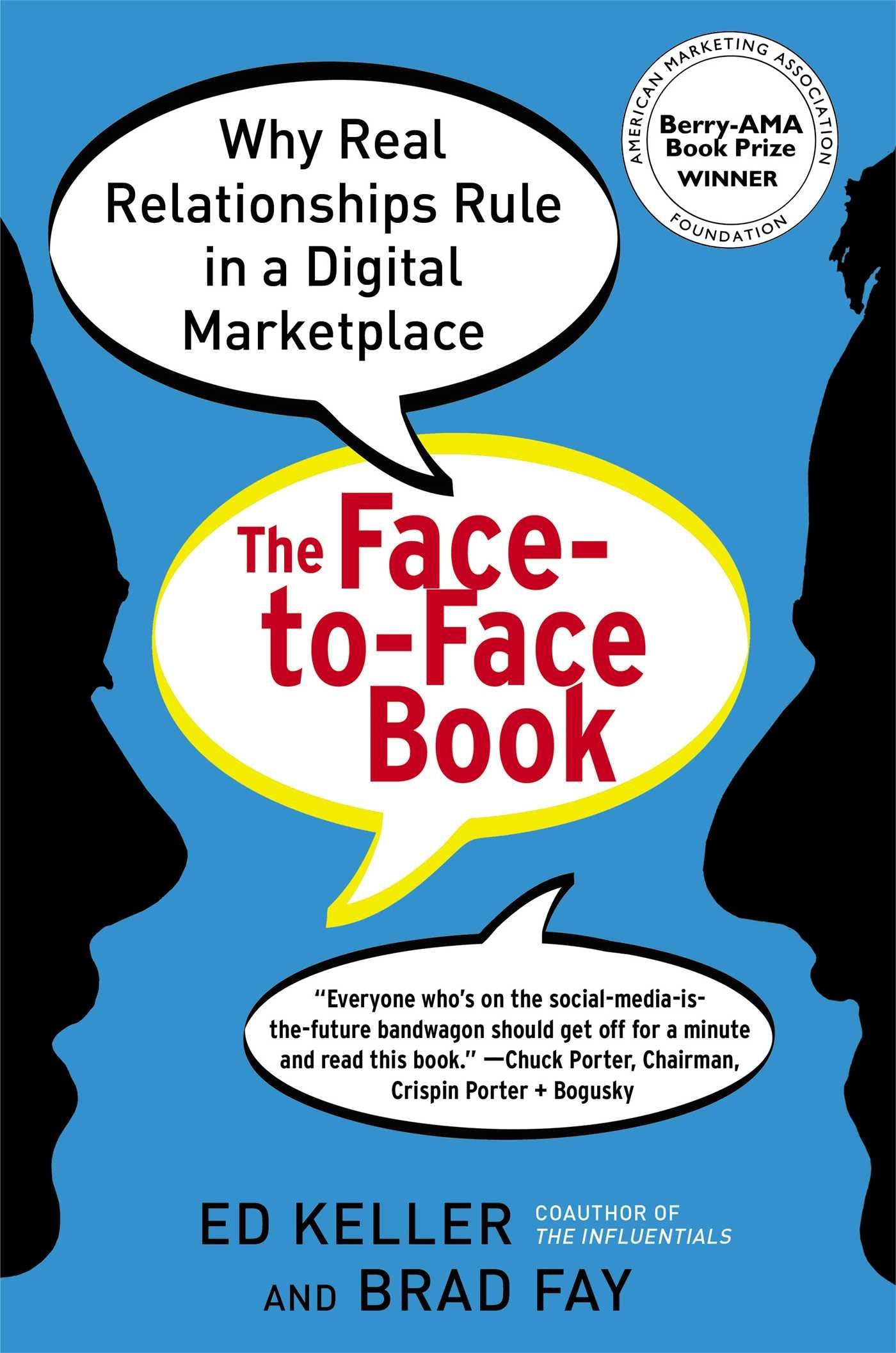 The Face-To-Face Book: Why Real Relationships Rule in a Digital Marketplace Business, Finance & Career