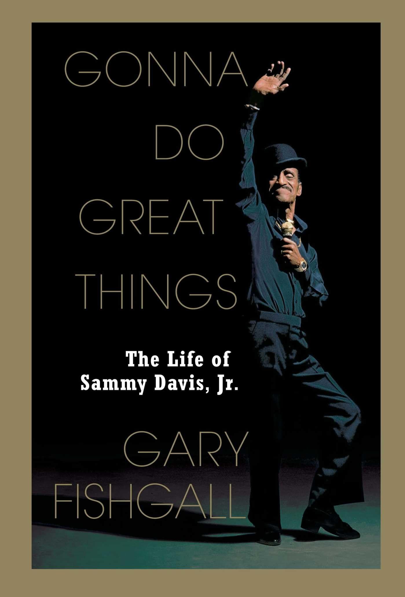 Gonna Do Great Things: The Life of Sammy Davis, Jr. Books