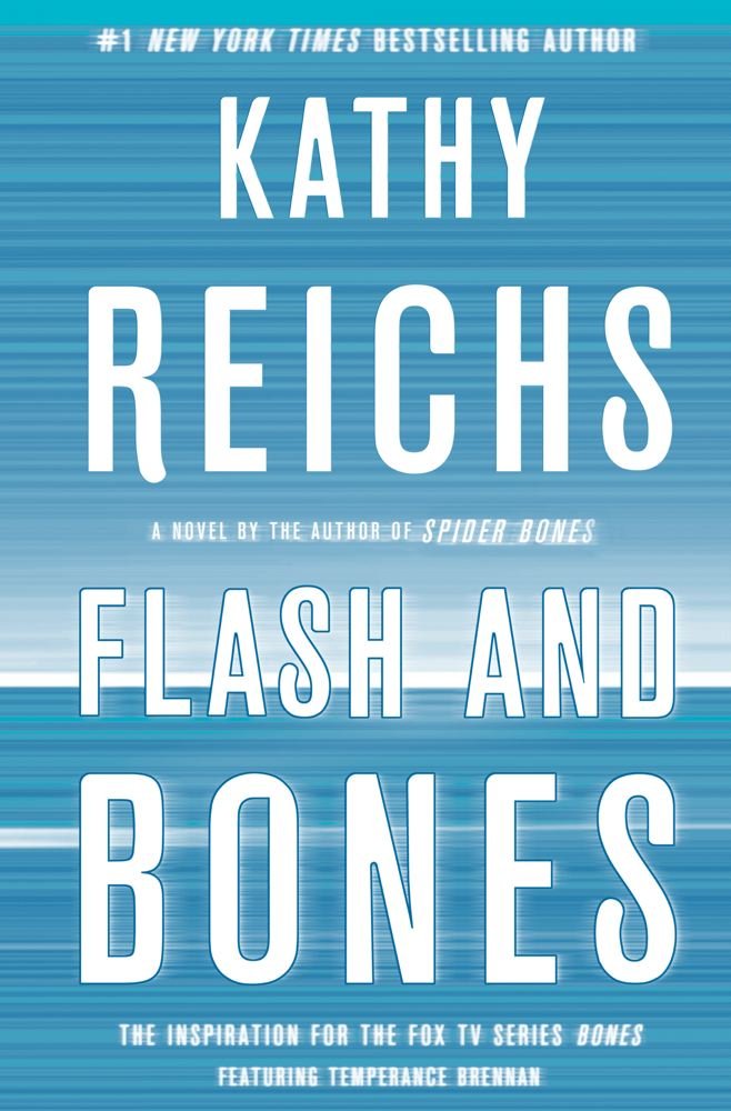 Flash and Bones: A Novel (A Temperance Brennan Novel) Action & Adventure