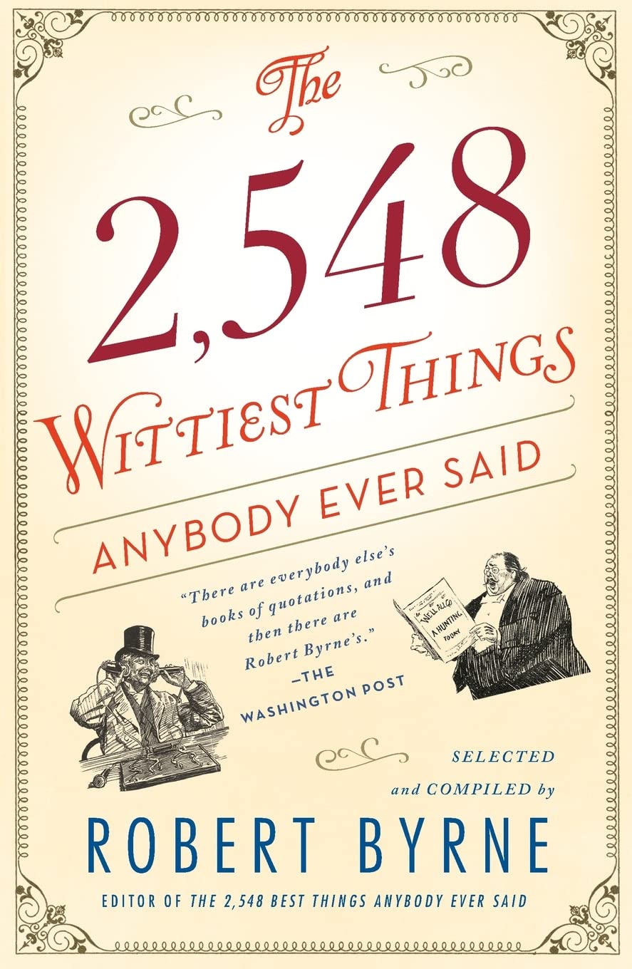 The 2,548 Wittiest Things Anybody Ever Said General education