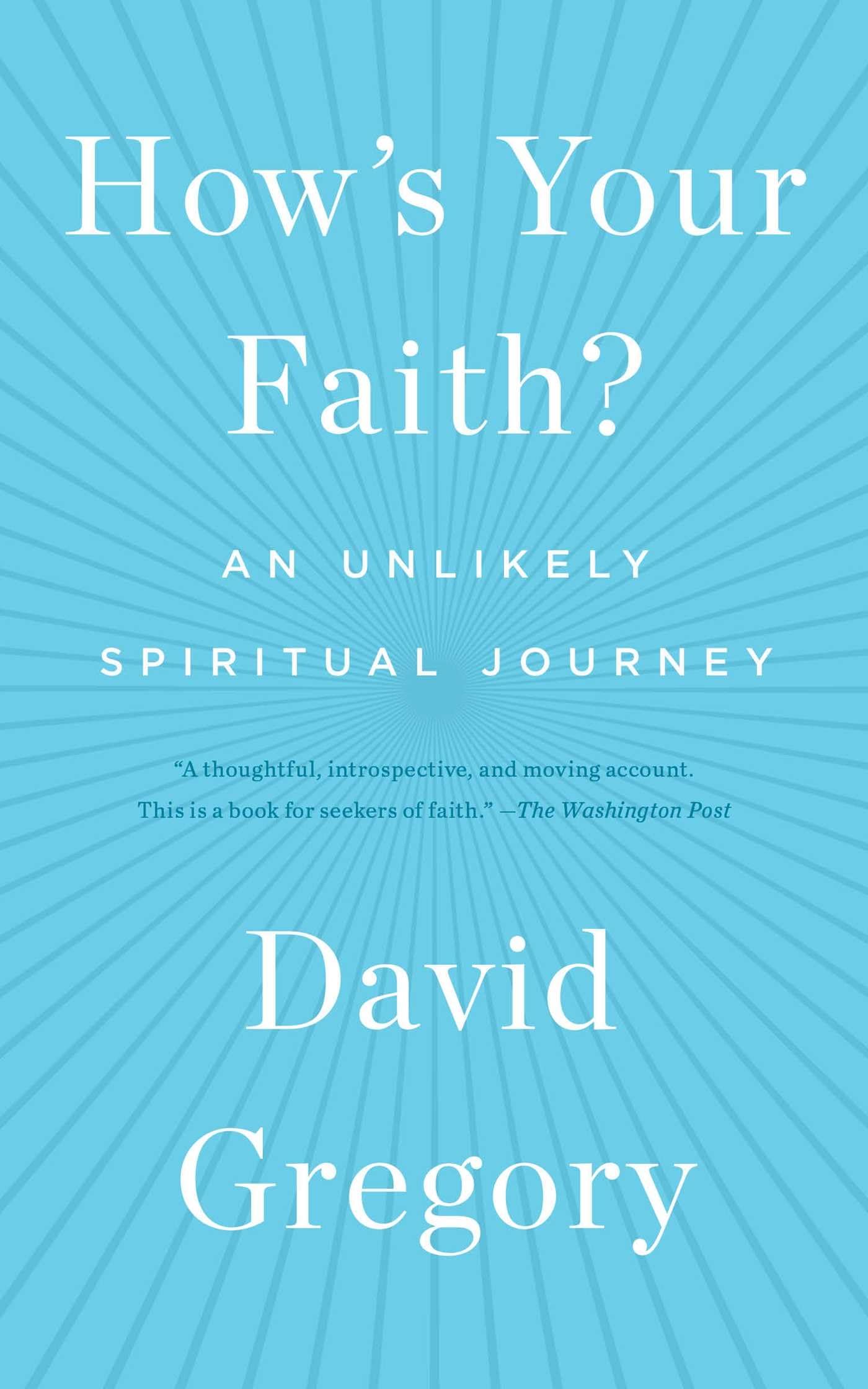 How's Your Faith?: An Unlikely Spiritual Journey Social Sciences