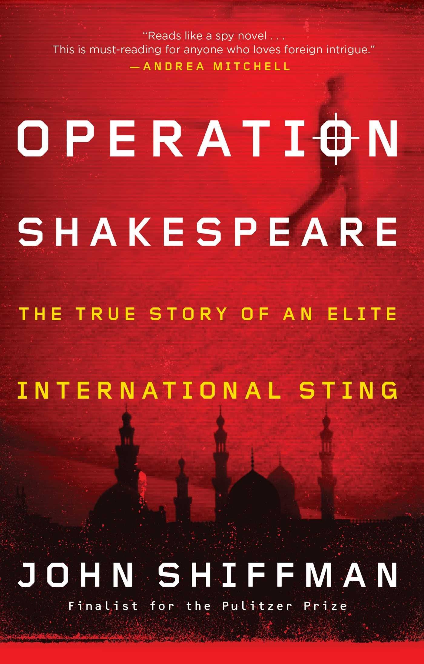 Operation Shakespeare: The True Story of an Elite International Sting book