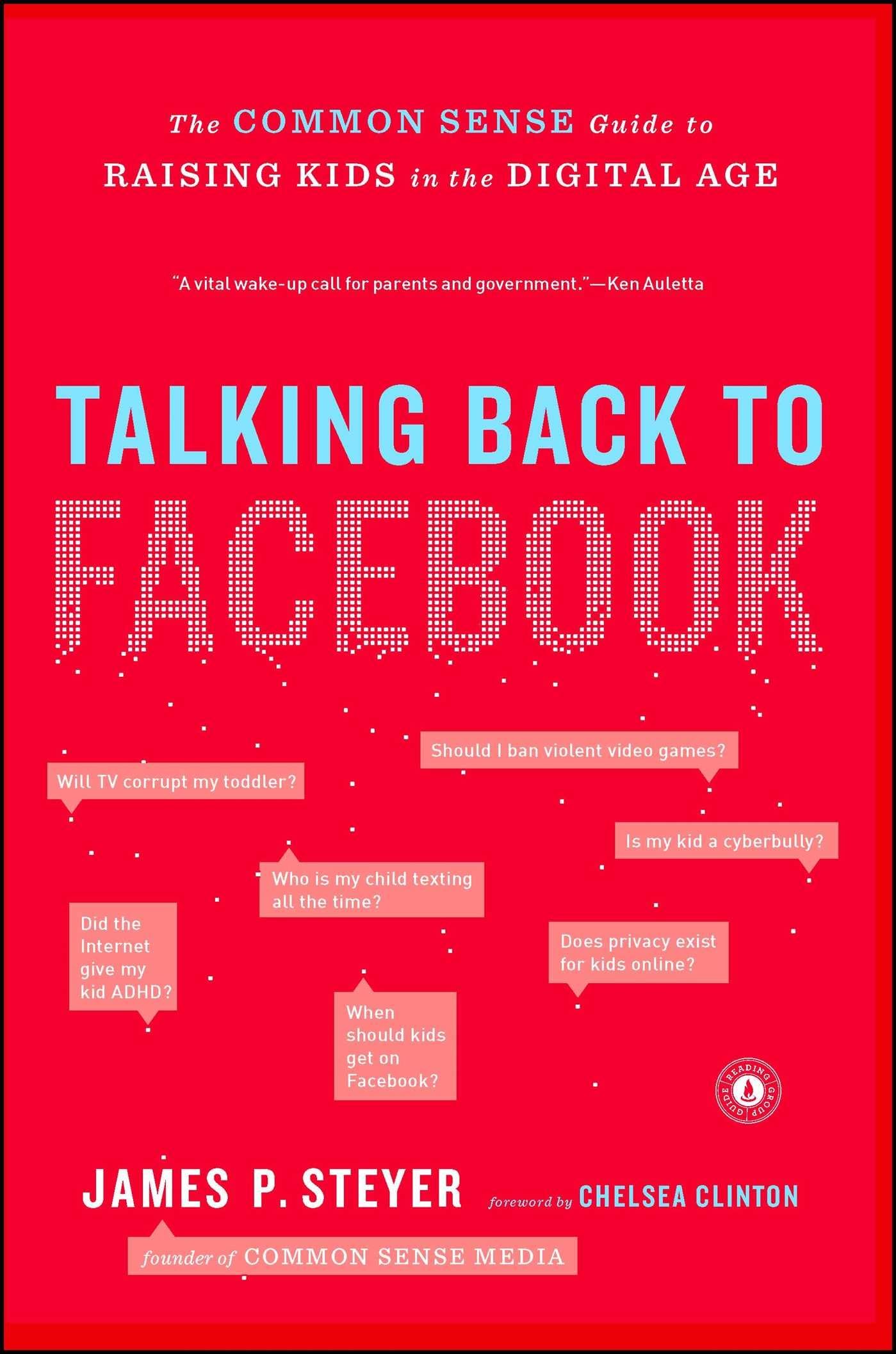 Talking Back to Facebook: The Common Sense Guide to Raising Kids in the Digital Age Media & Communication