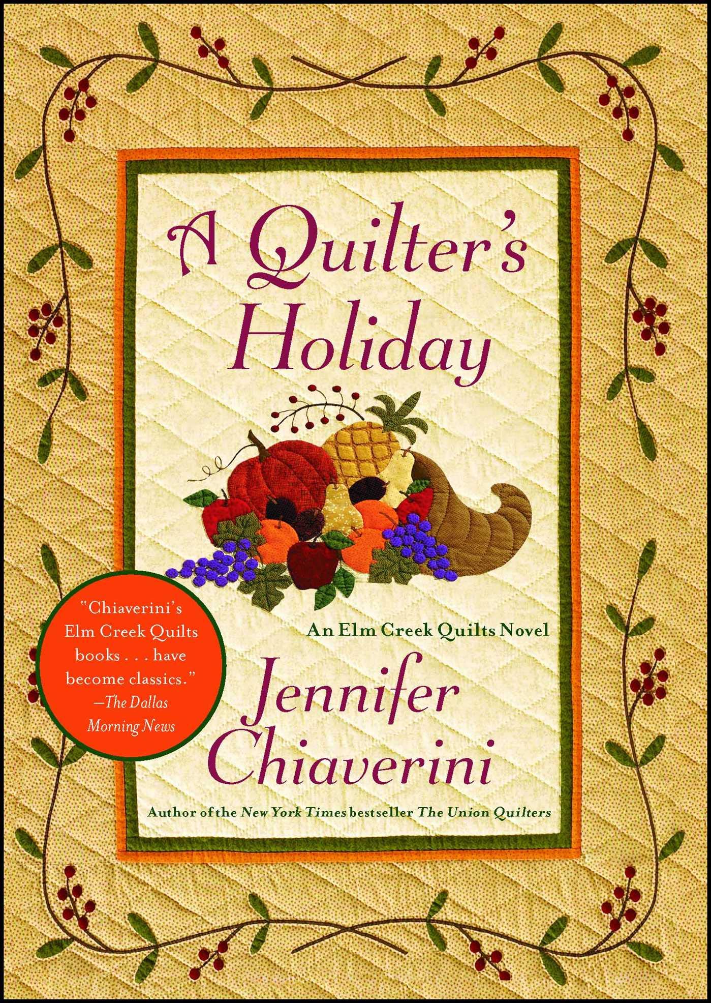 A Quilter's Holiday: An Elm Creek Quilts Novel (The Elm Creek Quilts, Band 15) Contemporary literature