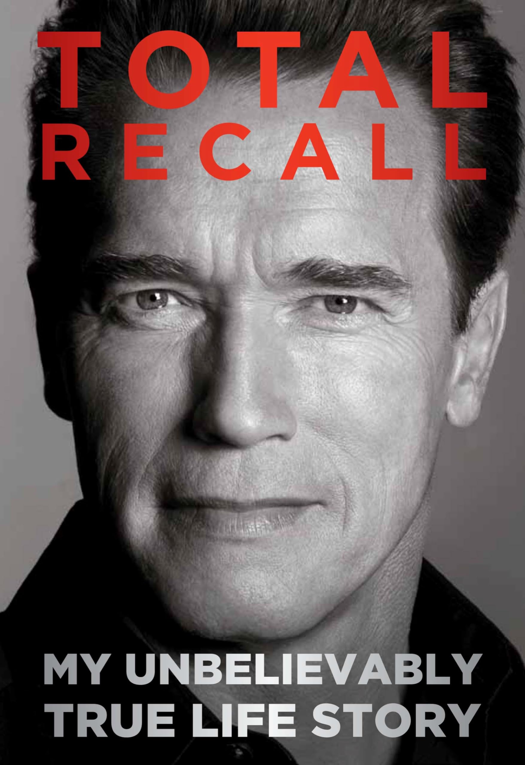 Total Recall: My Unbelievably True Life Story Art & Literature