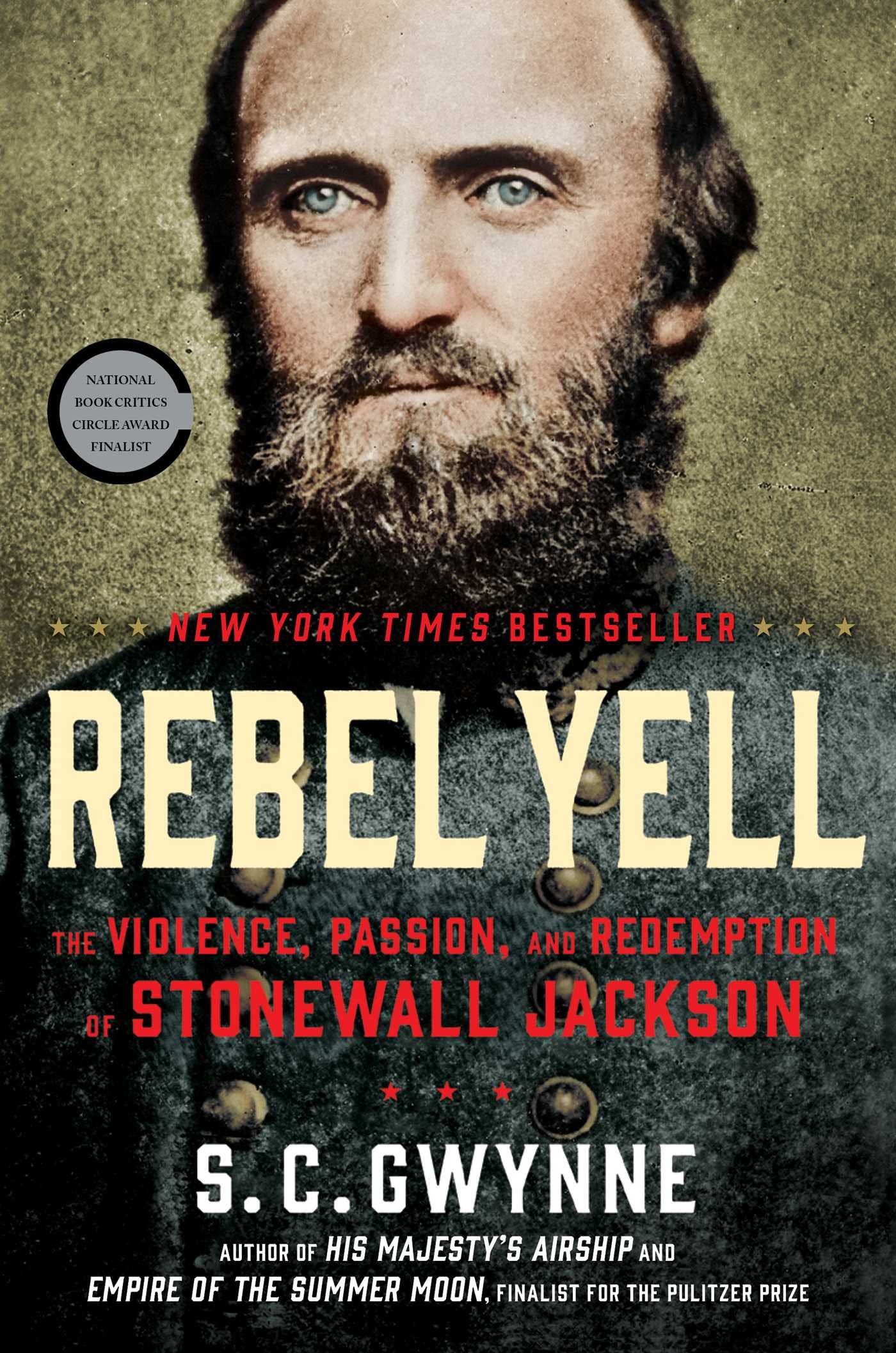 Rebel Yell: The Violence, Passion, and Redemption of Stonewall Jackson book