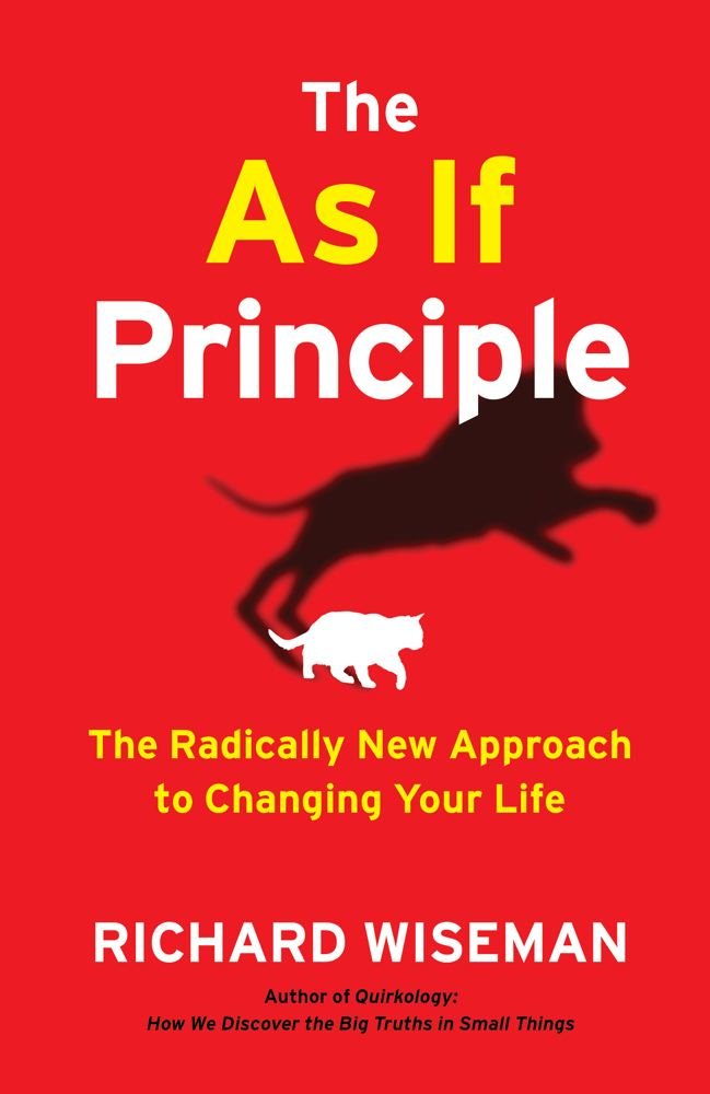 The As If Principle: The Radically New Approach to Changing Your Life Natural Sciences