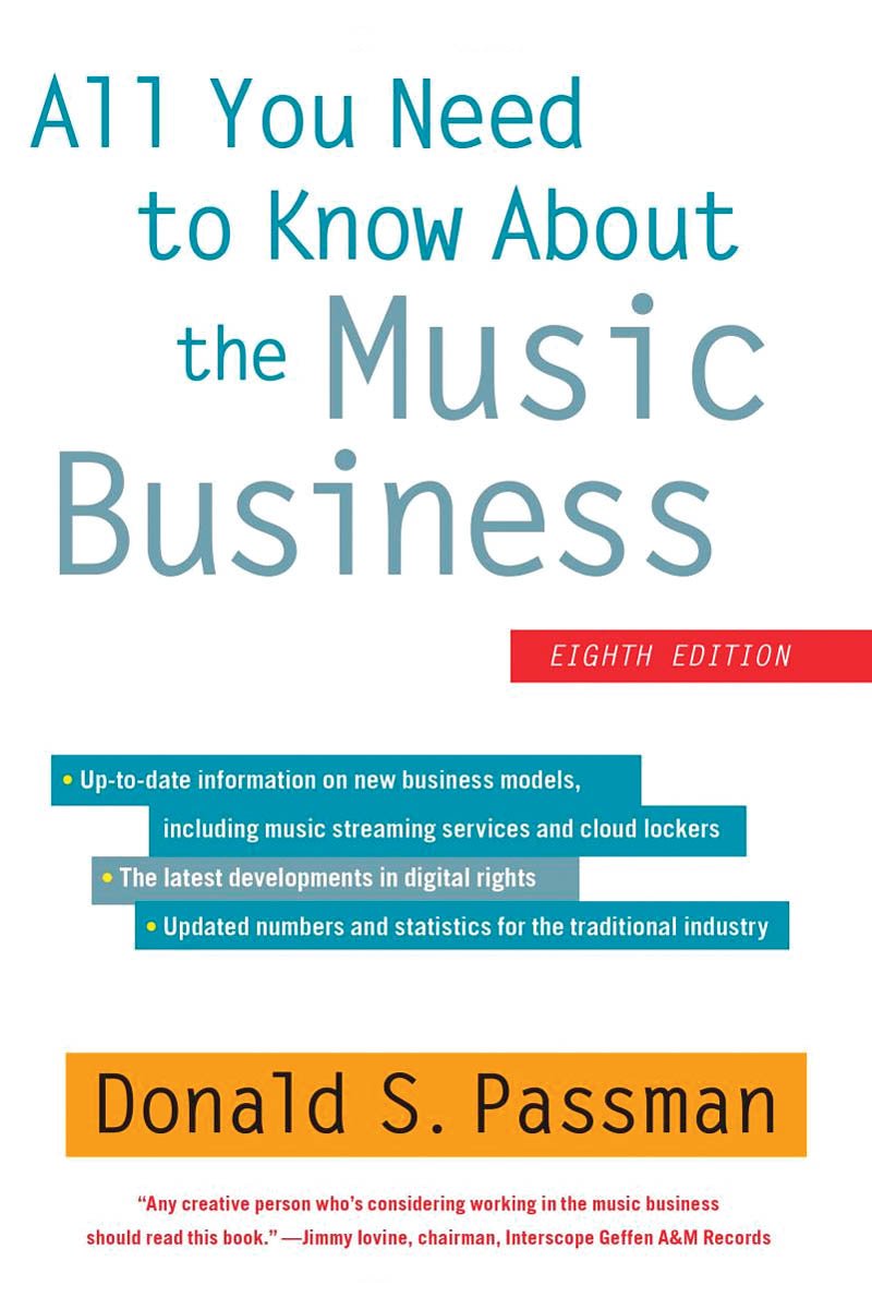 All You Need to Know About the Music Business: Eighth Edition Law