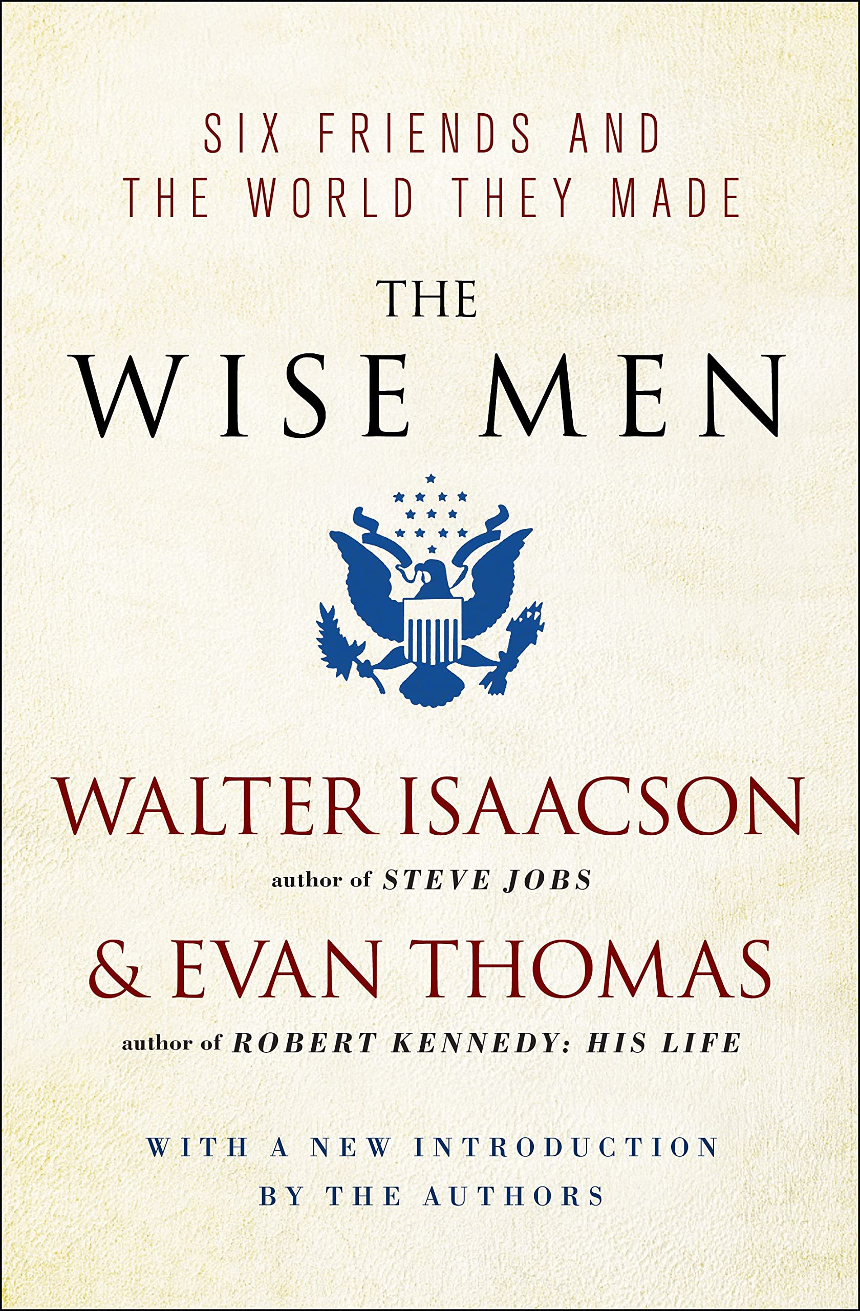 The Wise Men: Six Friends and the World They Made Memories