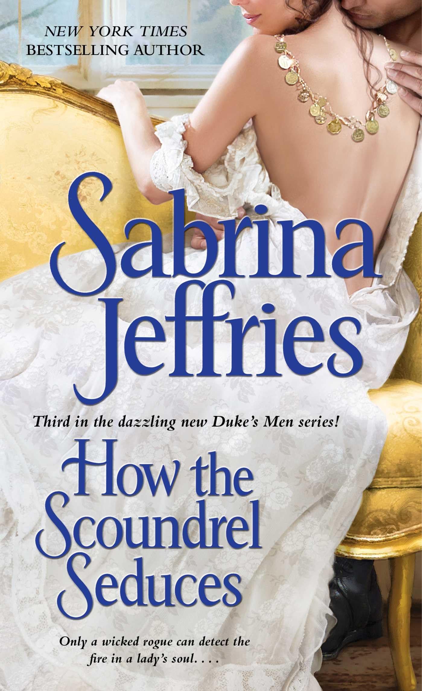 How the Scoundrel Seduces (Volume 3) (The Duke's Men, Band 3) Historical Fiction