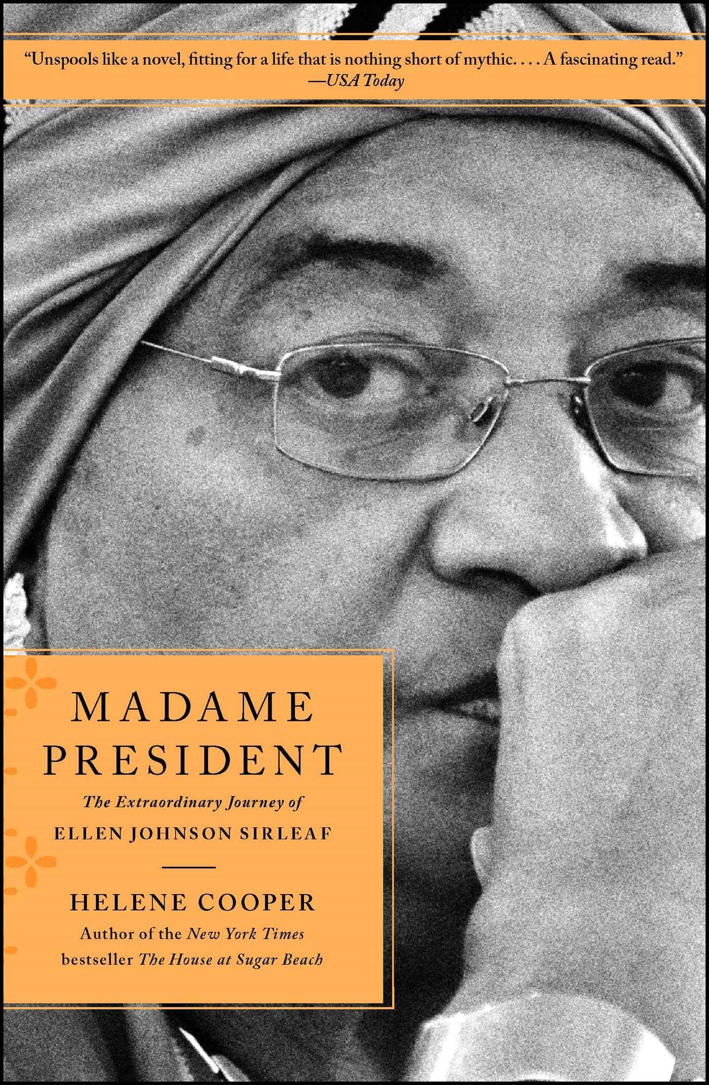 Madame President: The Extraordinary Journey of Ellen Johnson Sirleaf Memories
