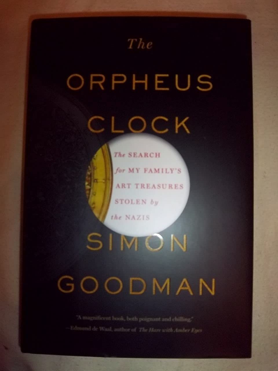 The Orpheus Clock: The Search for My Family's Art Treasures Stolen by the Nazis Memories