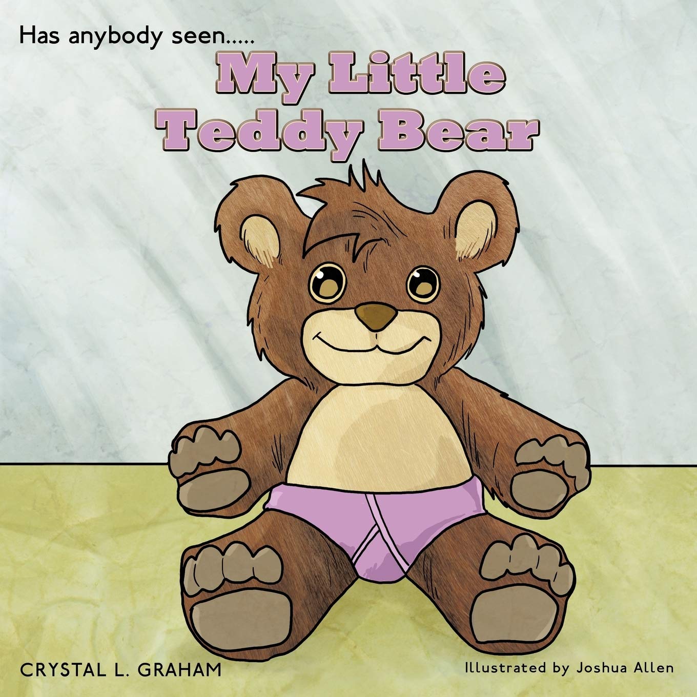 My Little Teddy Bear: Has Anybody Seen..... Novels & Short Stories