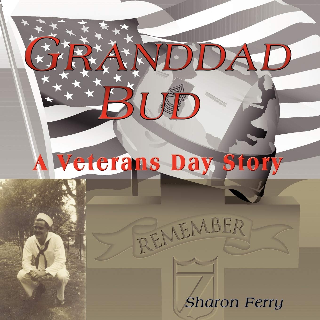 Granddad Bud: A Veterans Day Story Politics & History
