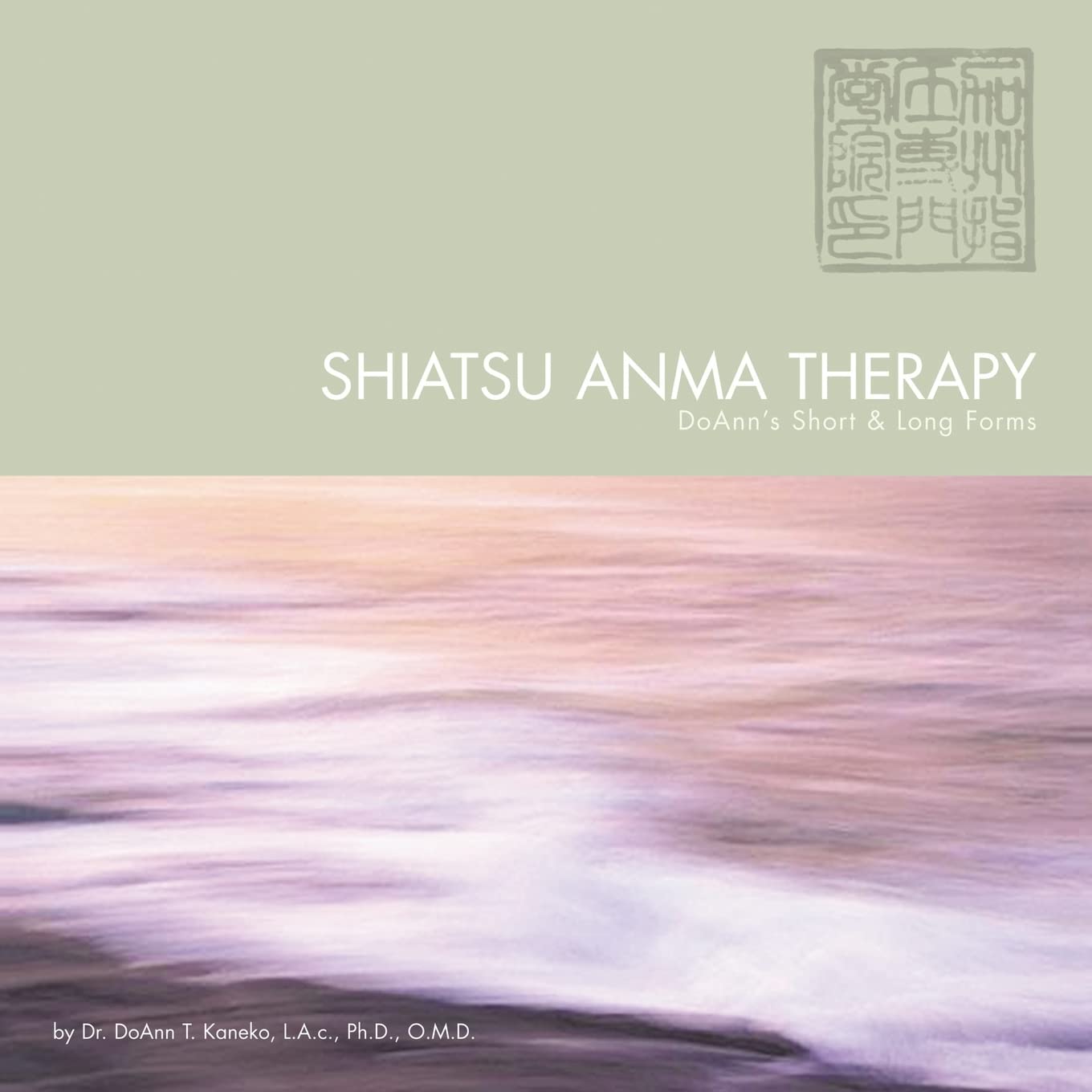 Shiatsu Anma Therapy DoAnn's Short & Long Forms Learning & Reference