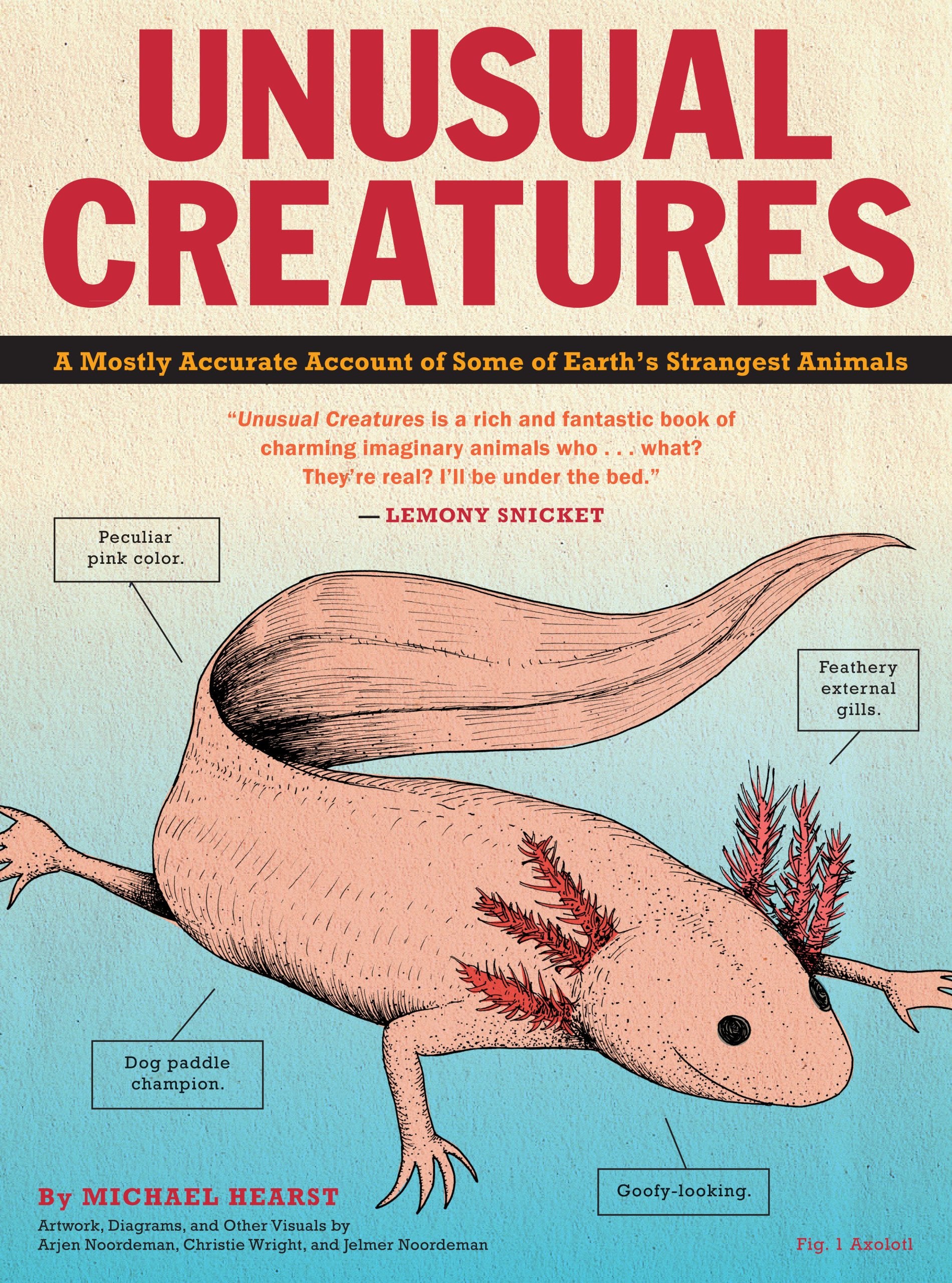 Unusual Creatures: A Mostly Accurate Account of Some of Earth's Strangest Animals book