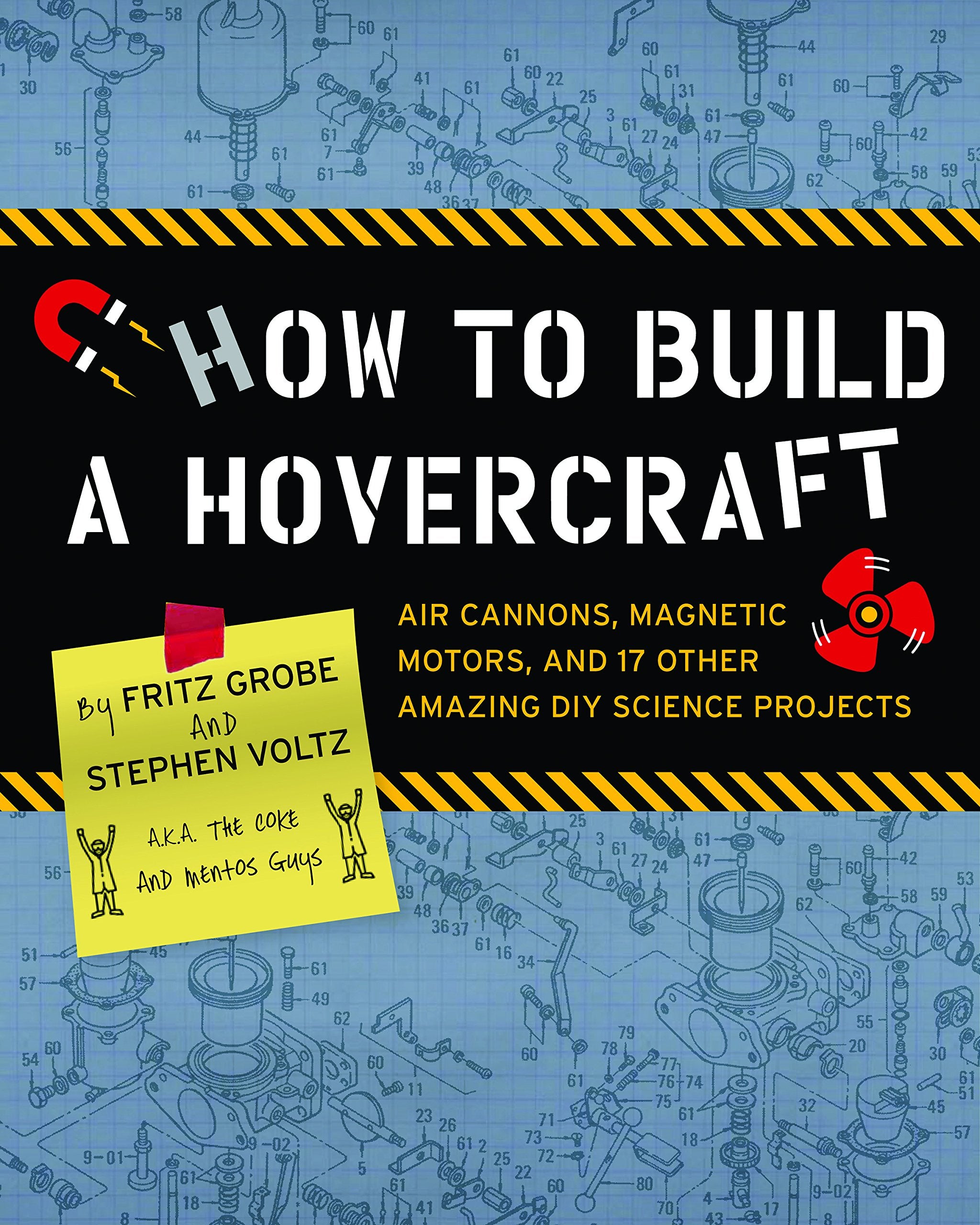 How to Build a Hovercraft: Air Cannons, Magnetic Motors, and 25 Other Amazing DIY Science Projects Learning & Reference