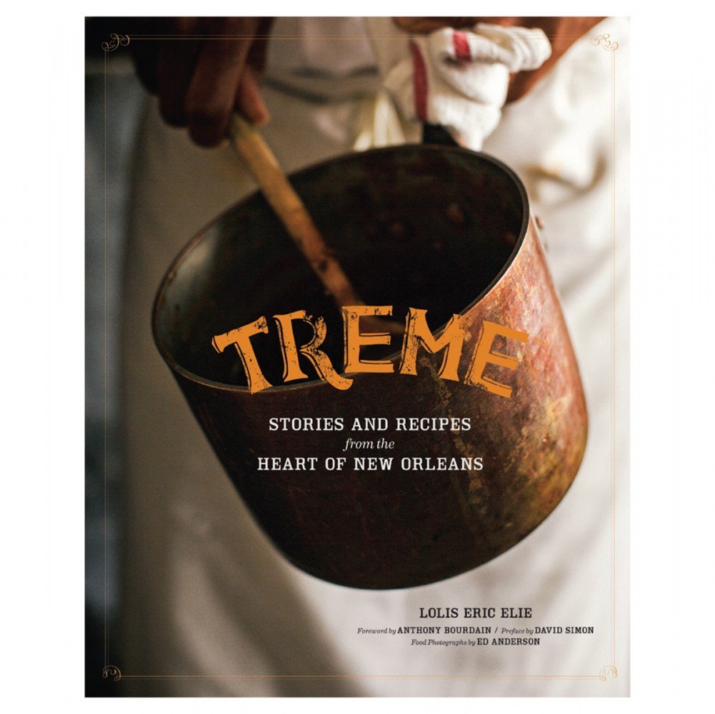 Treme: Stories and Recipes from the Heart of New Orleans Film, Art & Culture