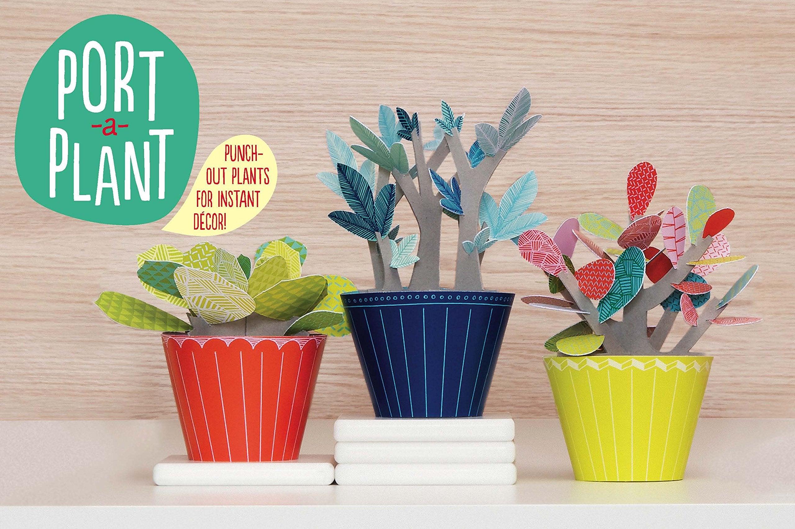 Port-a-plant: Punch-out Plant for Instant Decor! book
