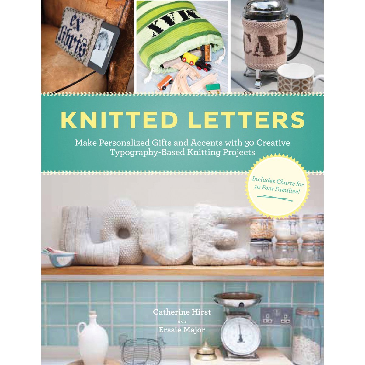 Knitted Letters: Make Personalized Gifts and Accents with Creative Typography-Based Projects Film, Art & Culture