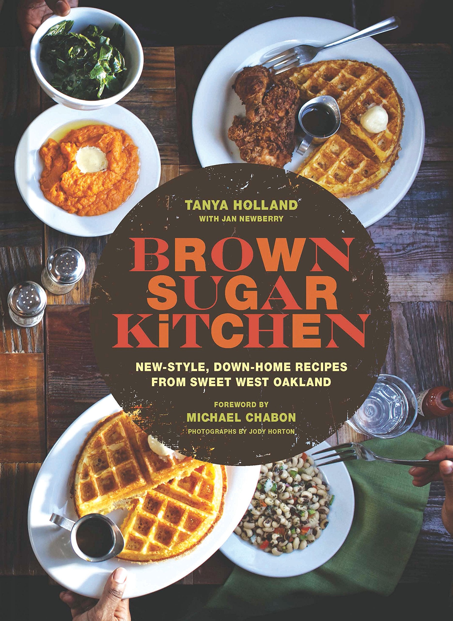 Brown Sugar Kitchen: New-Style, Down-Home Recipes from Sweet West Oakland Leisure, Home & Garden