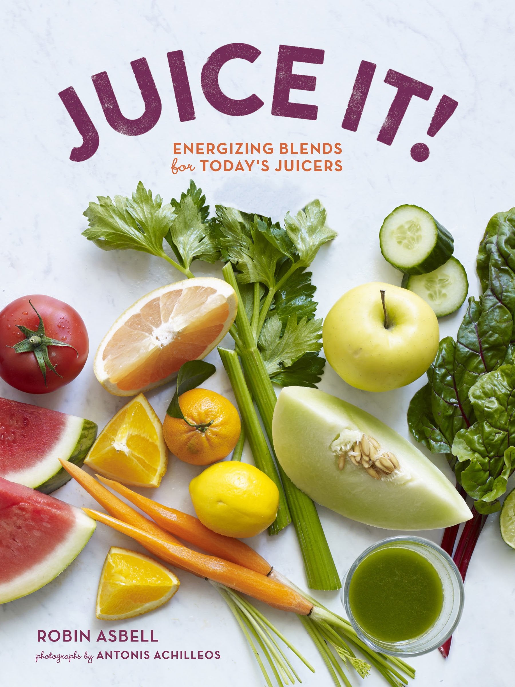 Juice It!: Energizing Blends for Today's Juicers Leisure, Home & Garden