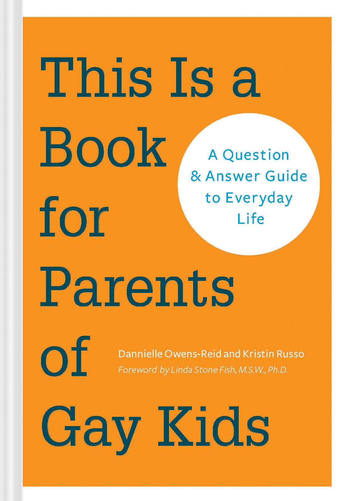 This is a Book for Parents of Gay Kids: A Question & Answer Guide to Everyday Life book