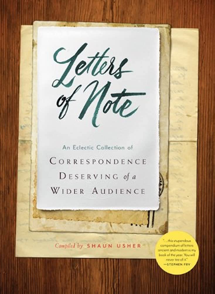 Letters of Note: An Eclectic Collection of Correspondence Deserving of a Wider Audience book